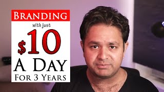 Can you build a brand for just $10 a day?